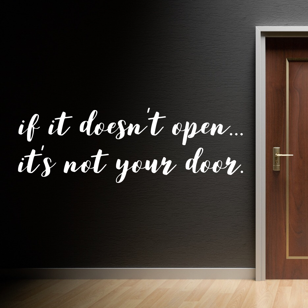 Day 161 of 365 Daily Inspiration – If It Doesnt Open Its Not Your Door