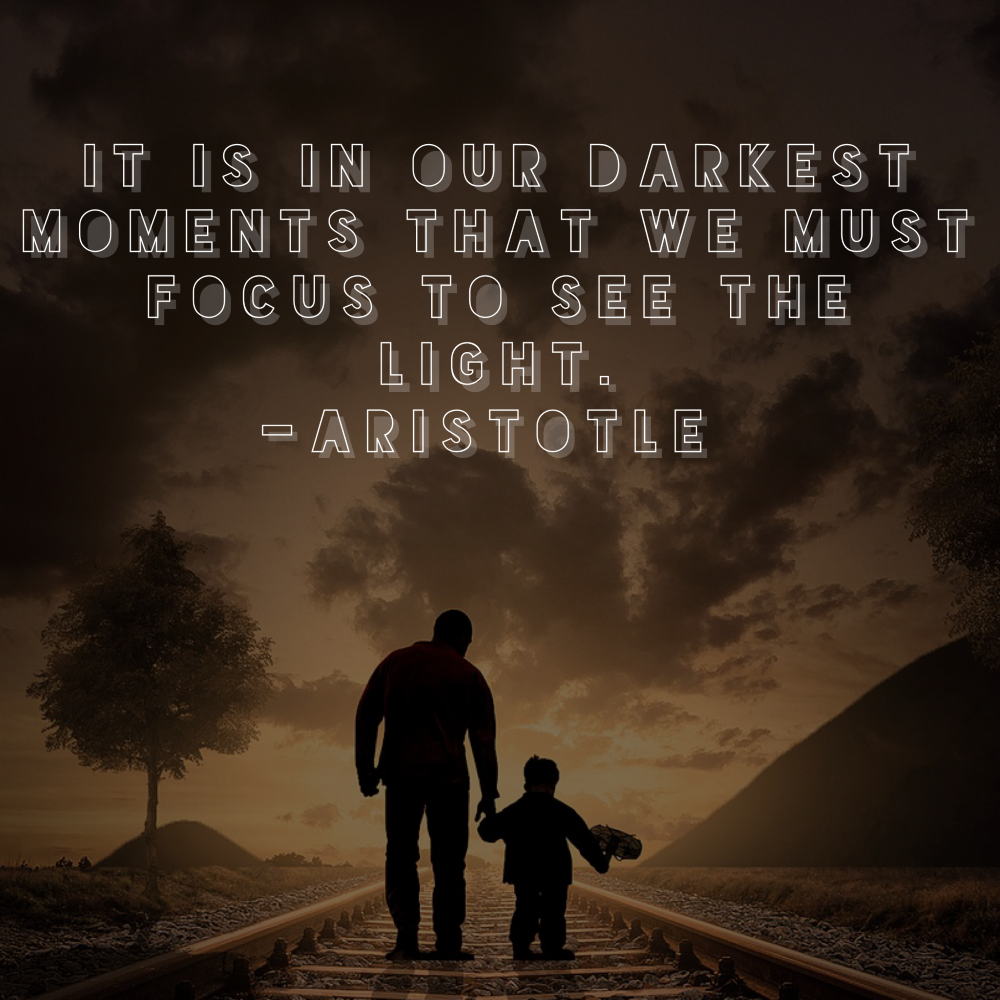 Day 164 of 365 Daily Inspiration – It Is In Our Darkest Moments That We Must Focus To See The Light