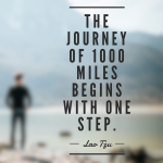 Day 173 of 365 Daily Inspiration – The Journey Of 1000 Miles Begins With One Step
