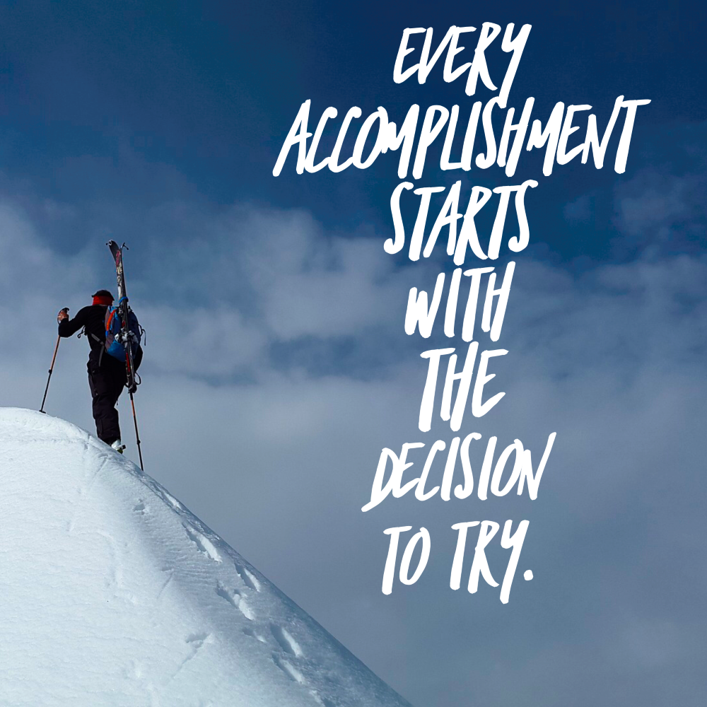 Day 159 of 365 Daily Inspiration – Every Accomplishment Starts With The Decision To Try